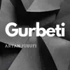 Artan Jusufi - Gurbeti - Single